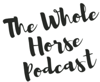 the whole horse podcast